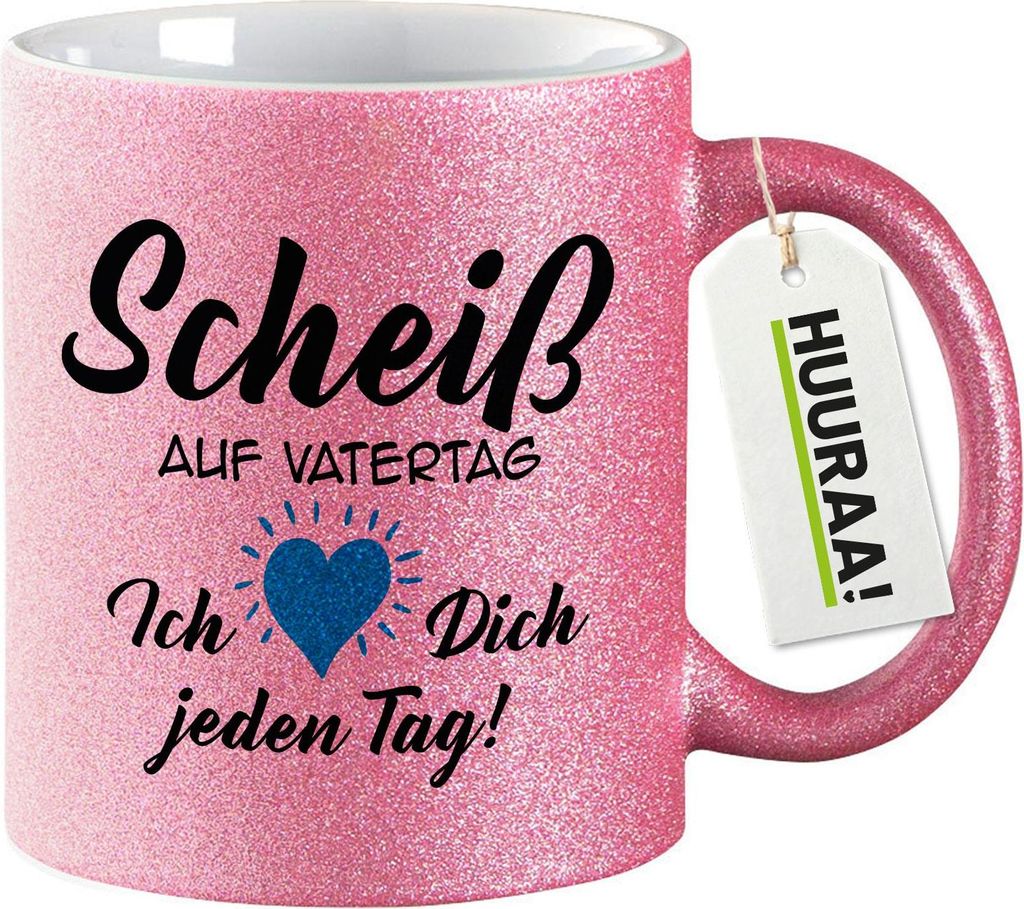 Huuraa Glitzertasse Scheiß auf Vatertag liebe dich jeden Tag 330ml Pink Keramik Kaffeebecher Geschenkidee