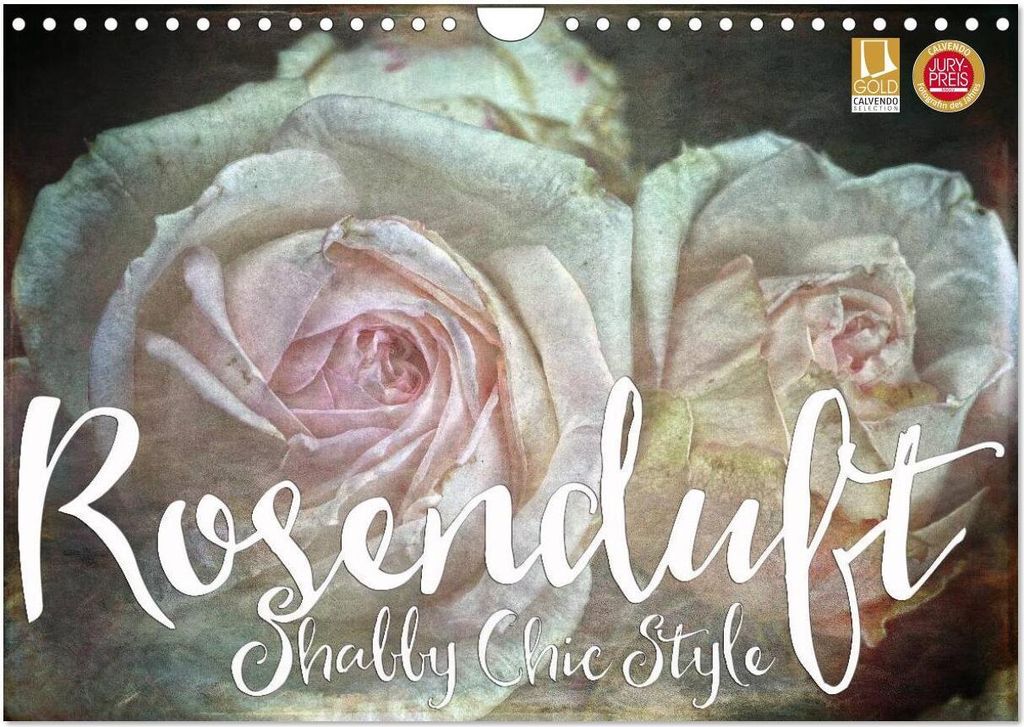 Rosenduft Shabby Chic Style (Wandkalender 2026 DIN A4 quer), CALVENDO Monatskalender