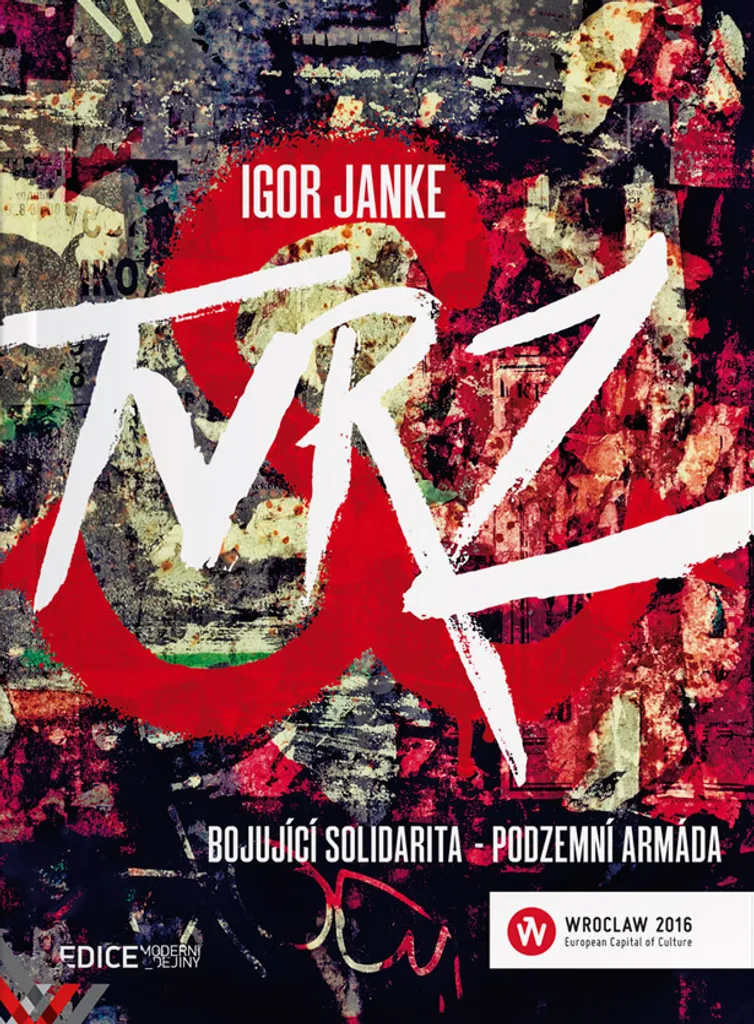 Comprendre la Résistance Polonaise avec Tvrz: Bojující Solidarita Janke