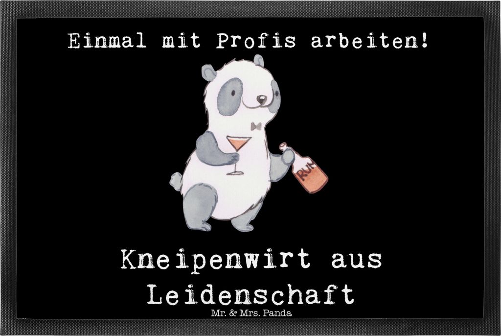 Mr. & Mrs. Panda Schmutzmatte Kneipenwirt Leidenschaft 40 x 60 cm - Schwarz - Geschenk, Schmutzfänger, Gaststätte, Bartender, fußmatte, Eingangs...