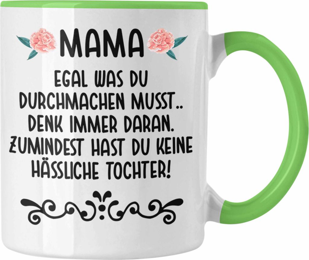 Trendation - Geschenk für Mama von Tochter Tasse Spruch Lustig - Keine Hässliche Tochter - Geschenk Muttertag Muttertagsgeschenk Sprüche Kaffeet...