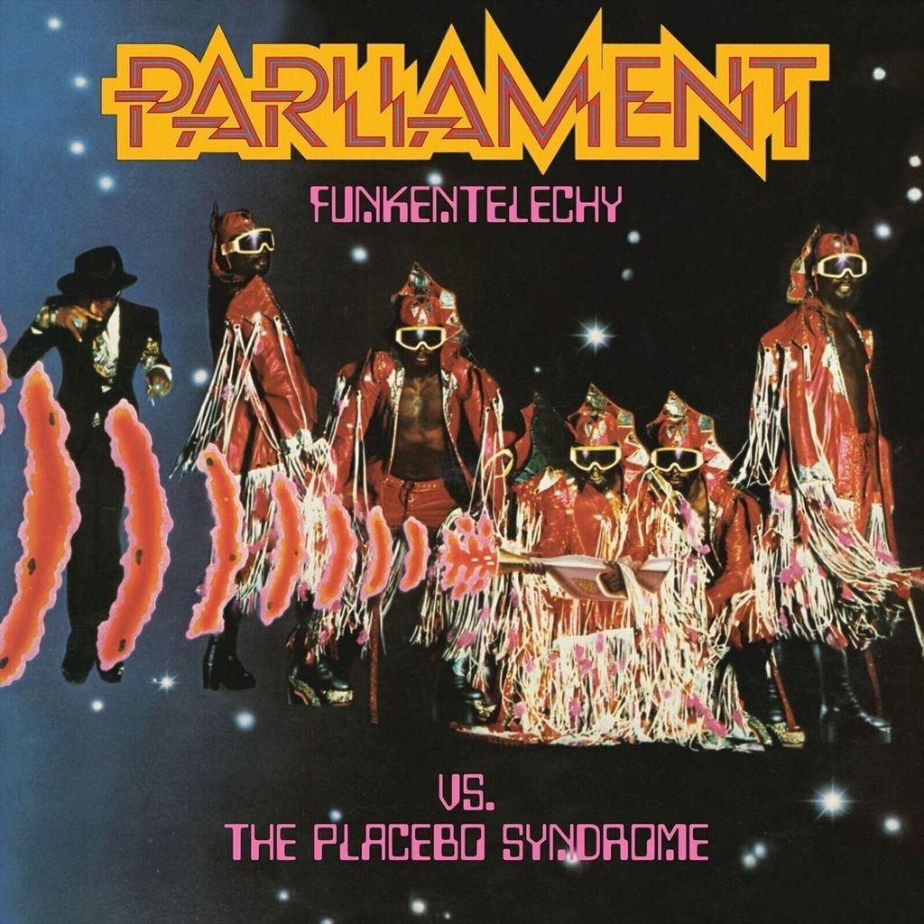 Parliament: Funkentelechy Vs. The Placebo Syndrome