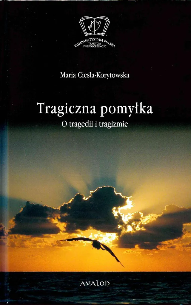 Tragiczna pomyłka : Livre d'Étude sur la Tragédie en Polonais, 456p