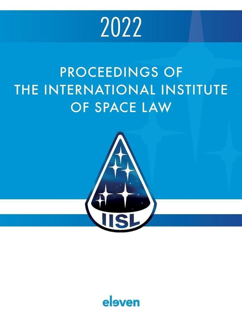 Proceedings of the International Institute of Space Law 2022