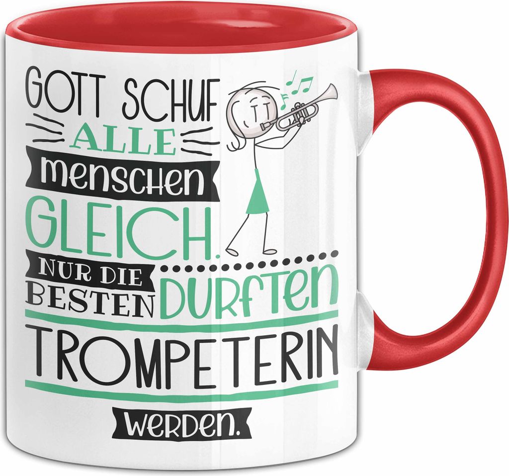 Trompeterin Geschenk Becher Tasse Gott Schuf Alle Menschen Gleich Nur Die Besten Durfeten Trompeterin Werden Geschenkidee Lustig (Rot)