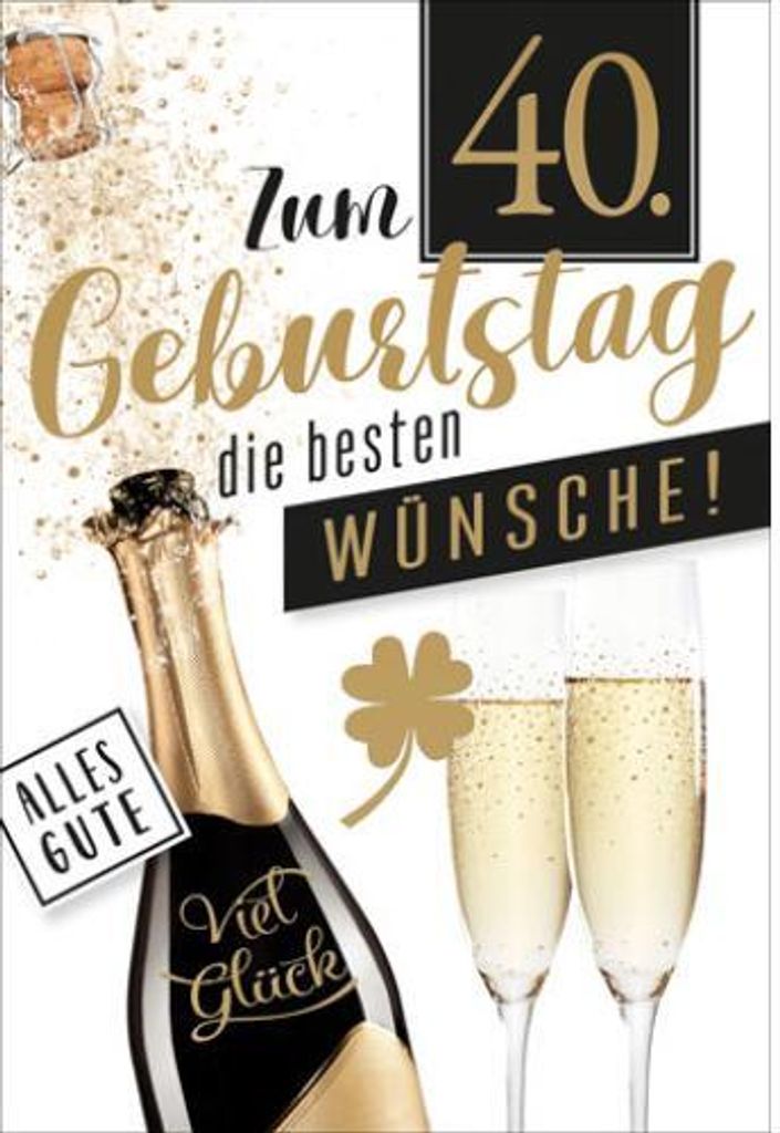 A 40. Geburtstag Glückwunschkarte mit Briefumschlag Sektflasche und Gläser