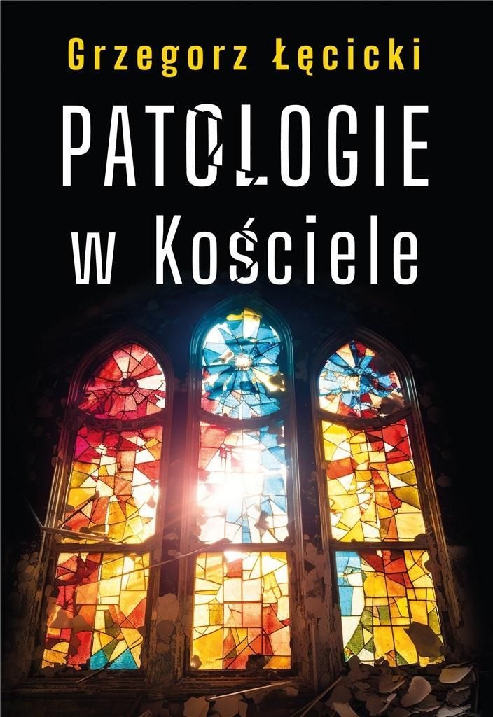 Patologie w Kościele - Grzegorz Łęcicki (Buch auf Polnisch)