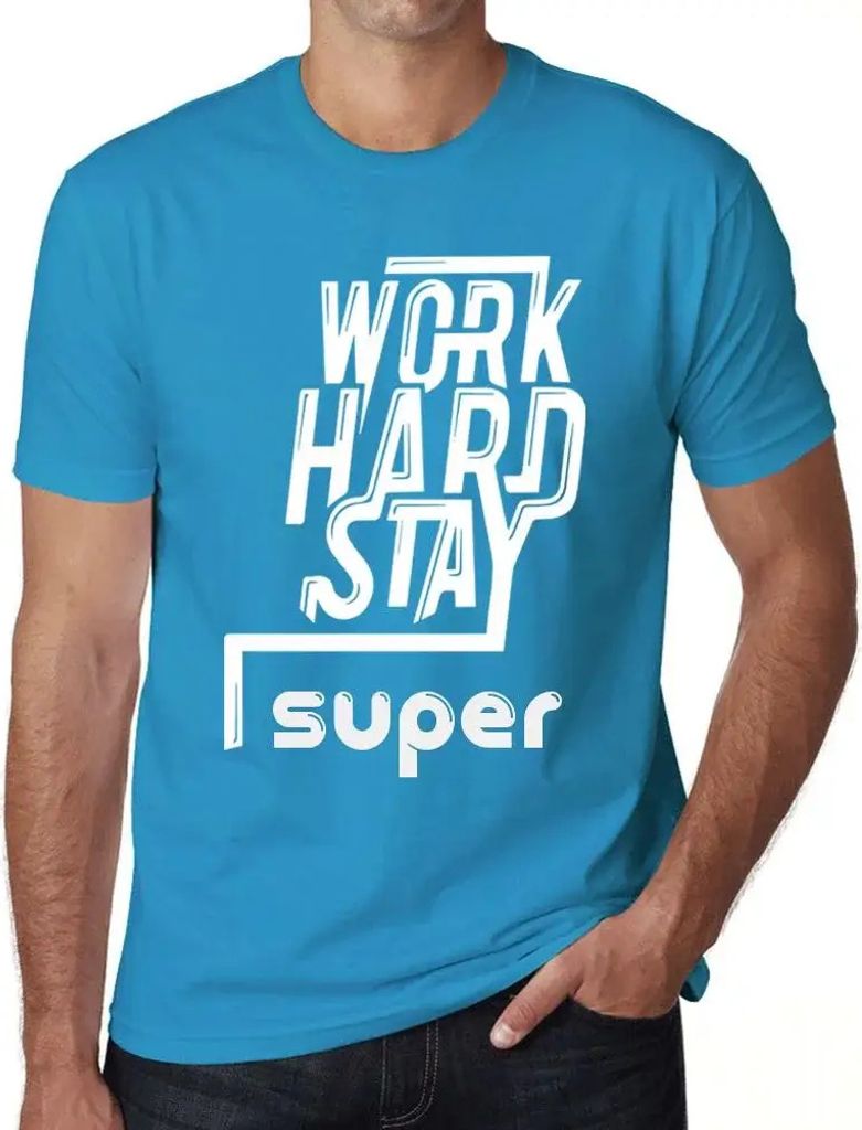 Herren Grafik T-Shirt Hart arbeiten super bleiben – Work Hard Stay Super – Öko-Verantwortlich Vintage Jahrgang Kurzarm Lustige Druck Geburtstag