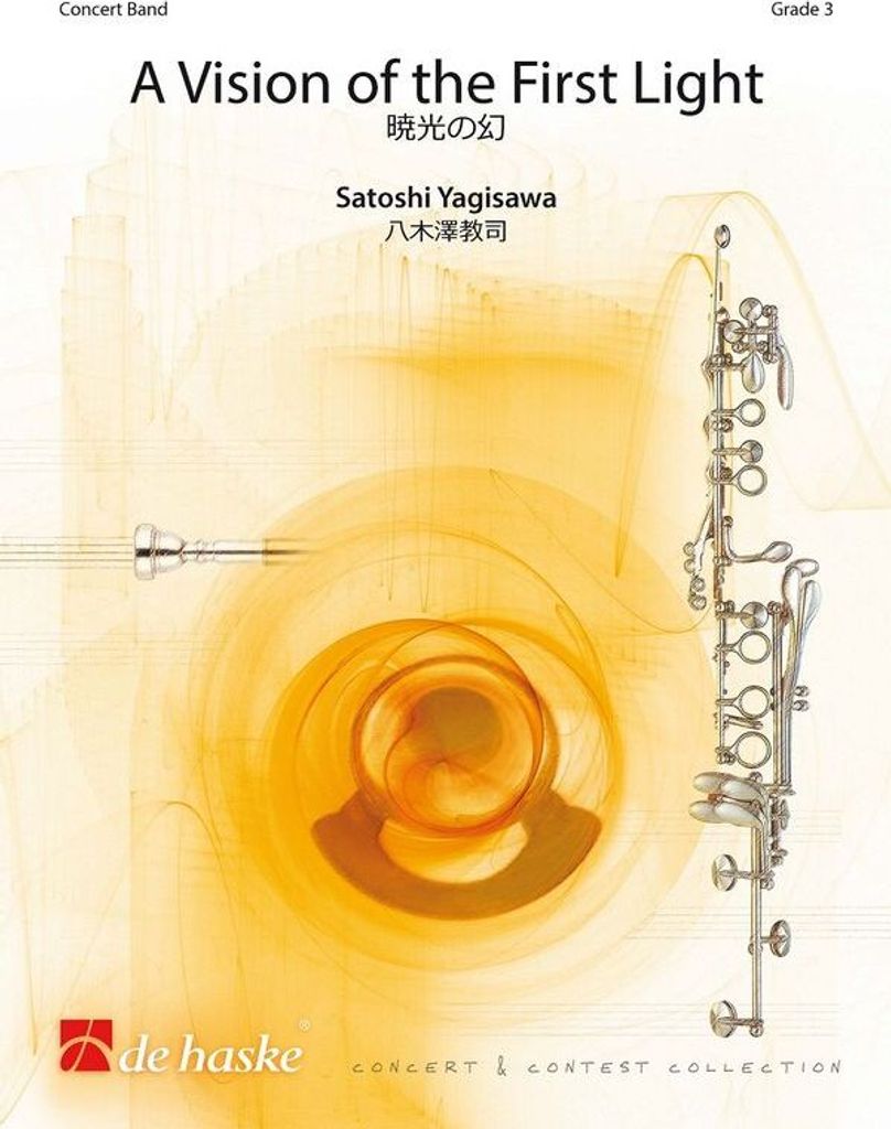 Satoshi Yagisawa A Vision of the First LightConcert Band/Harmonie