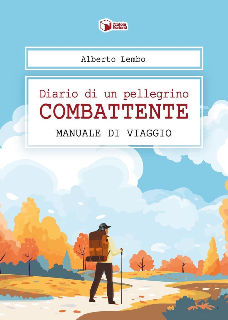 Lembo, A: Diario di un pellegrino combattente. Manuale di vi