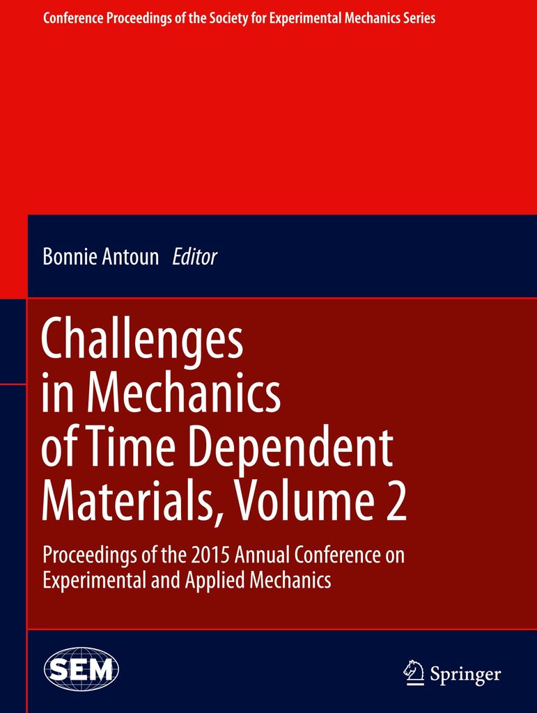 Challenges in Mechanics of Time Dependent Materials, Volume 02