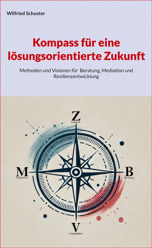 Kompass für eine lösungsorientierte Zukunft