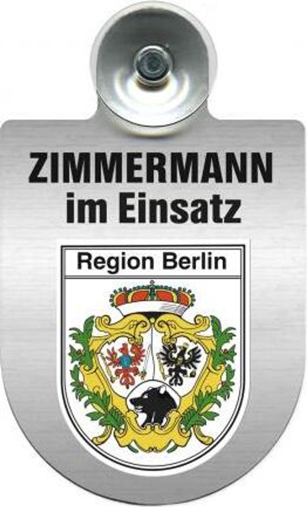 Einsatzschild mit Saugnapf - Zimmermann im Einsatz - incl. Regionenwappen nach Wahl 309746 Color - Region Berlin