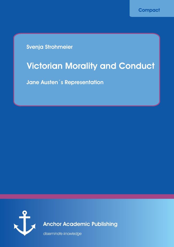 Victorian Morality and Conduct: Jane Austen ́s Representation