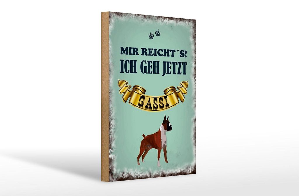 Holzschild Mir reicht`s ich geh jetzt Gassi, 30x20 cm, Holzschilder Spruch Hobby