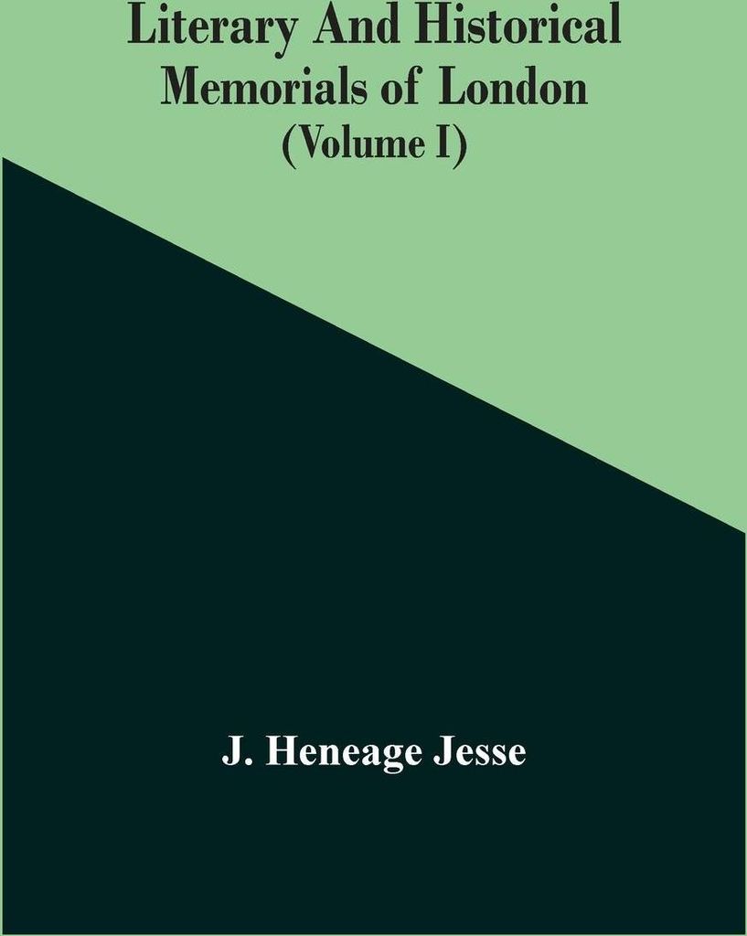 Literary And Historical Memorials Of London (Volume I)