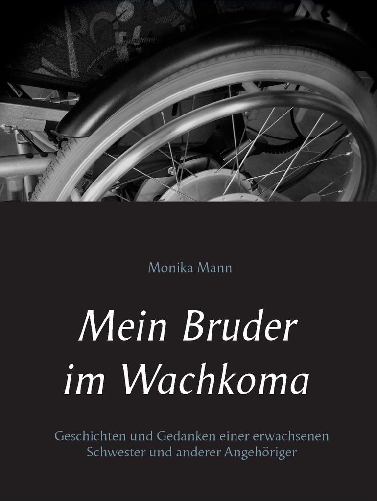 Mein Bruder im Wachkoma
