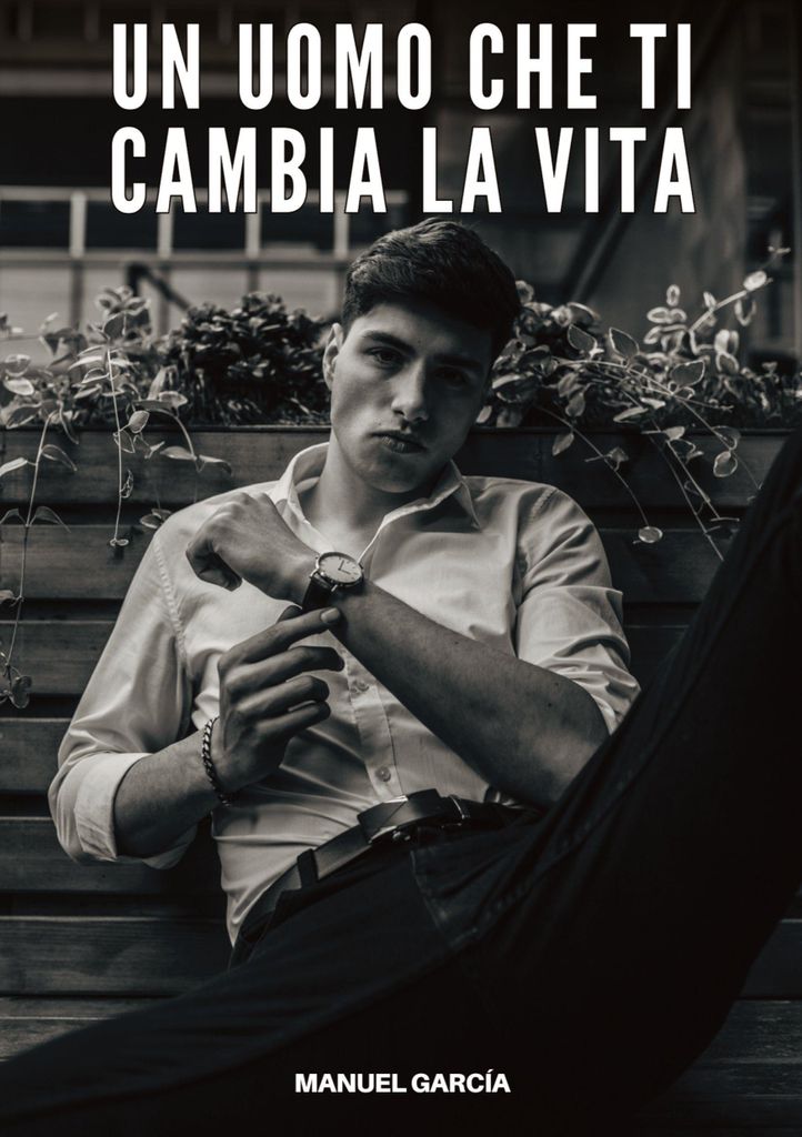 Un Uomo che ti Cambia la Vita