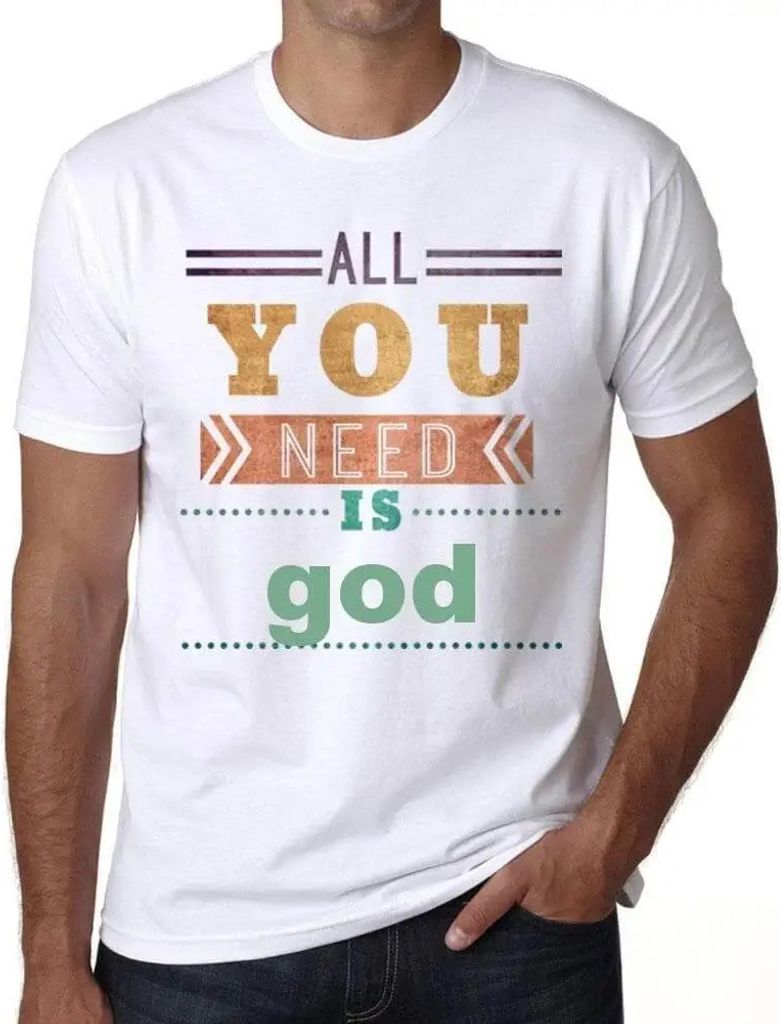 Herren Grafik T-Shirt Alles was Sie brauchen ist Gott – All You Need Is God – Öko-Verantwortlich Vintage Jahrgang Kurzarm Lustige Druck Geburt...