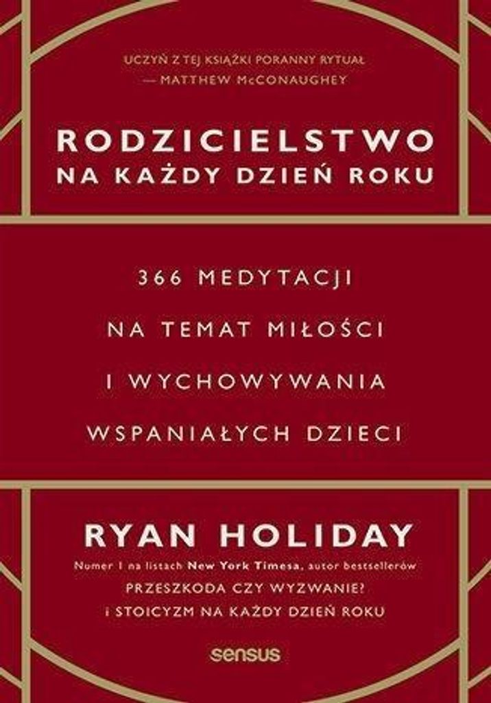 Rodzicielstwo na każdy dzień roku. - Ryan Holiday (Buch auf Polnisch)