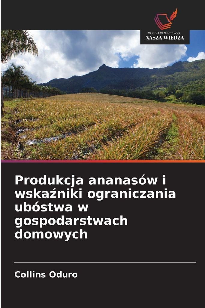 Produkcja ananasów i wska¿niki ograniczania ubóstwa w gospodarstwach domowych