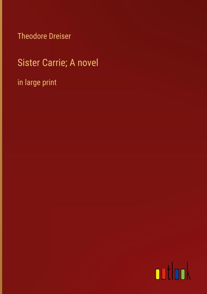 Sister Carrie A novel