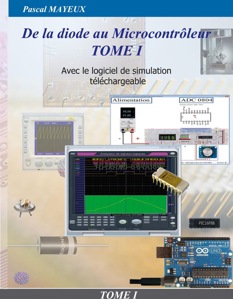 De la diode au microcontrôleur Tome 1