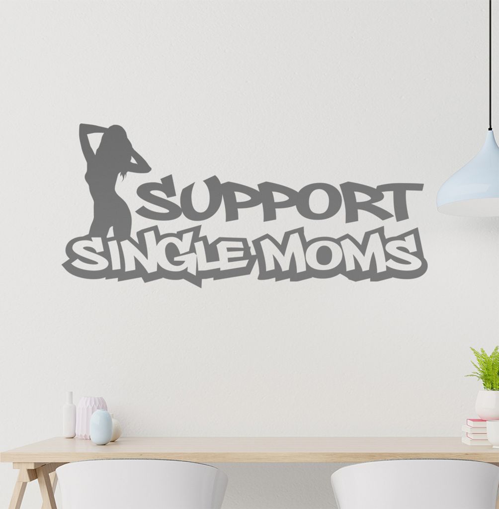 Support single Moms Wandtattoo in 6 Größen - Wandaufkleber Wall Sticker - Dekoration, Küche, Wohnzimmer, Schlafzimmer, Badezimmer