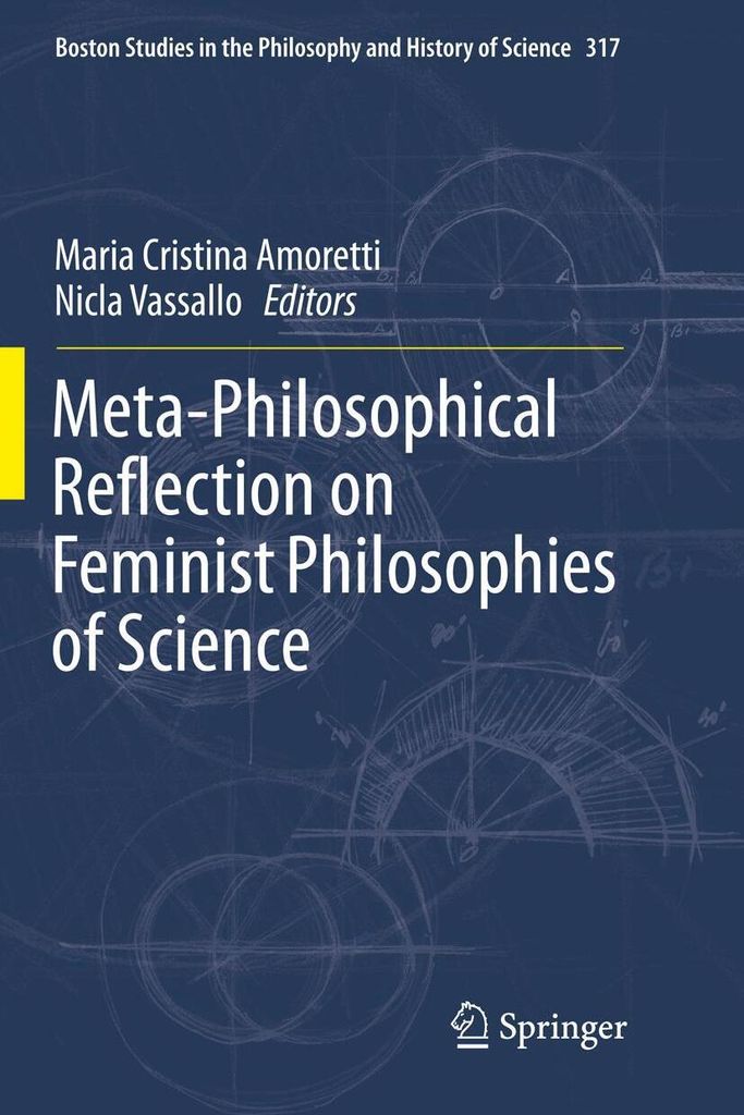 Meta-Philosophical Reflection on Feminist Philosophies of Science