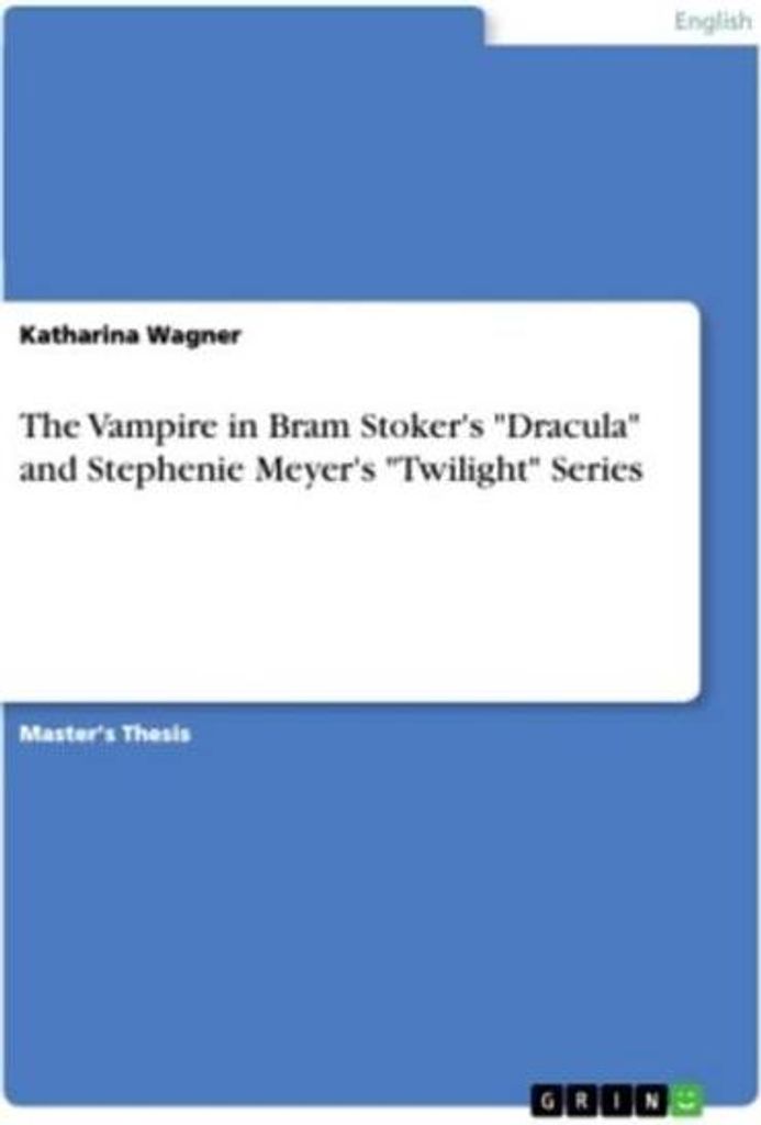 The Vampire in Bram Stoker's \Dracula\" and Stephenie Meyer's \"Twilight\" Series"