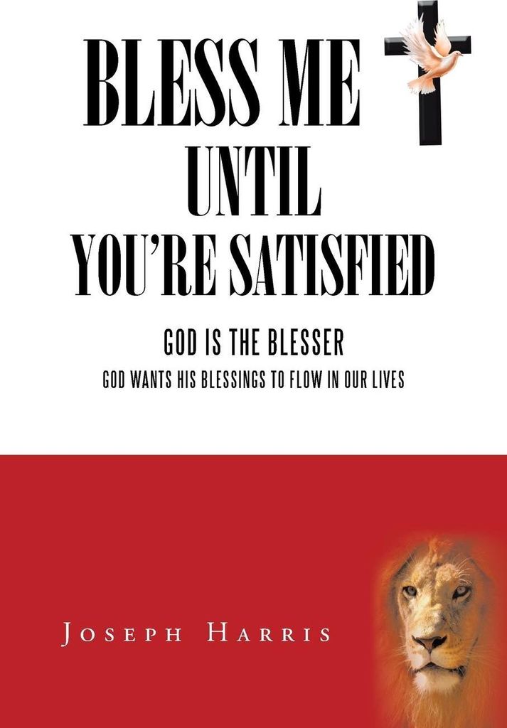 Bless Me Until You'Re Satisfied