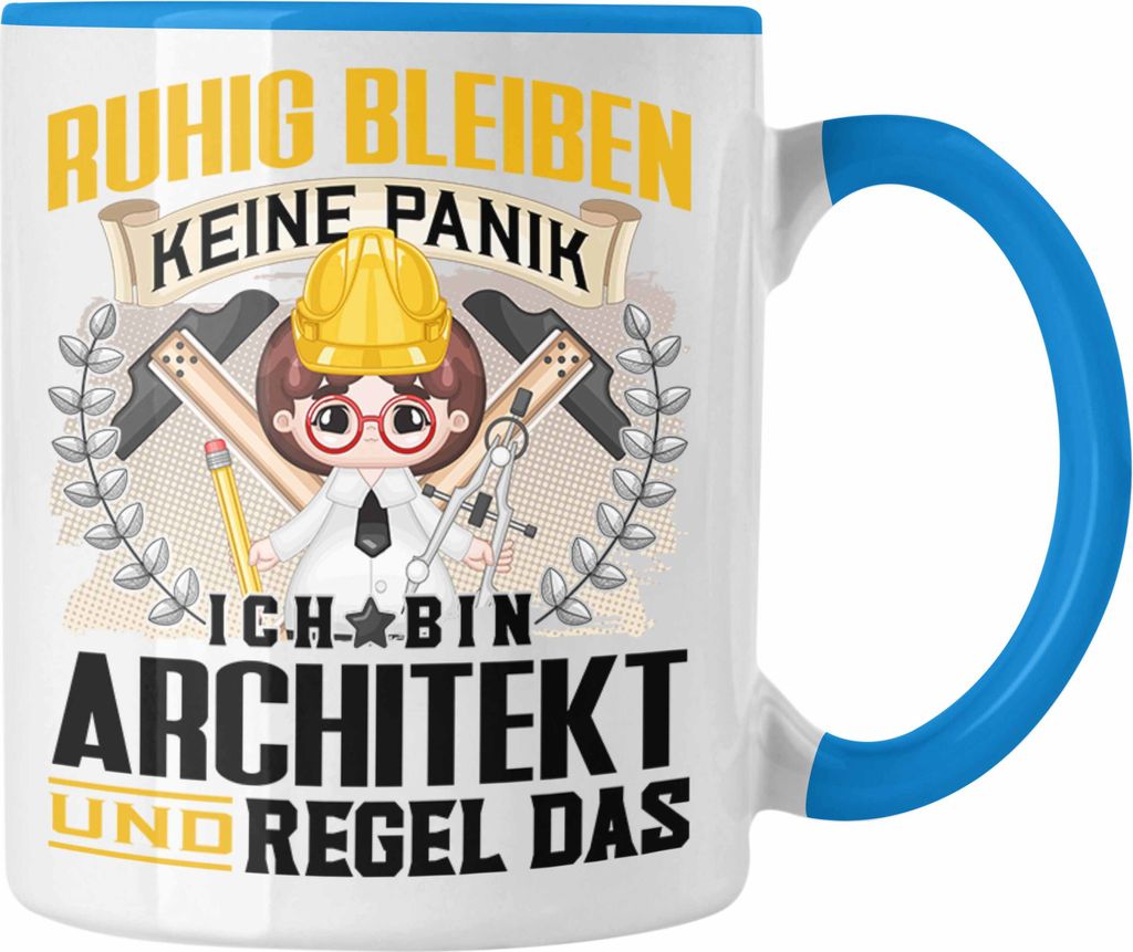 Trendation - Architekt Tasse Geschenk Lustiger Spruch Männer Ruhig Bleiben Architekten Geschenkidee (Blau)