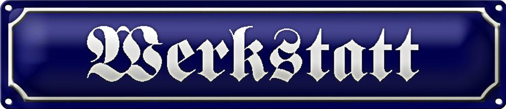 Blechschild Straßenschild 46x10cm Werkstatt Handwerker Dekoration