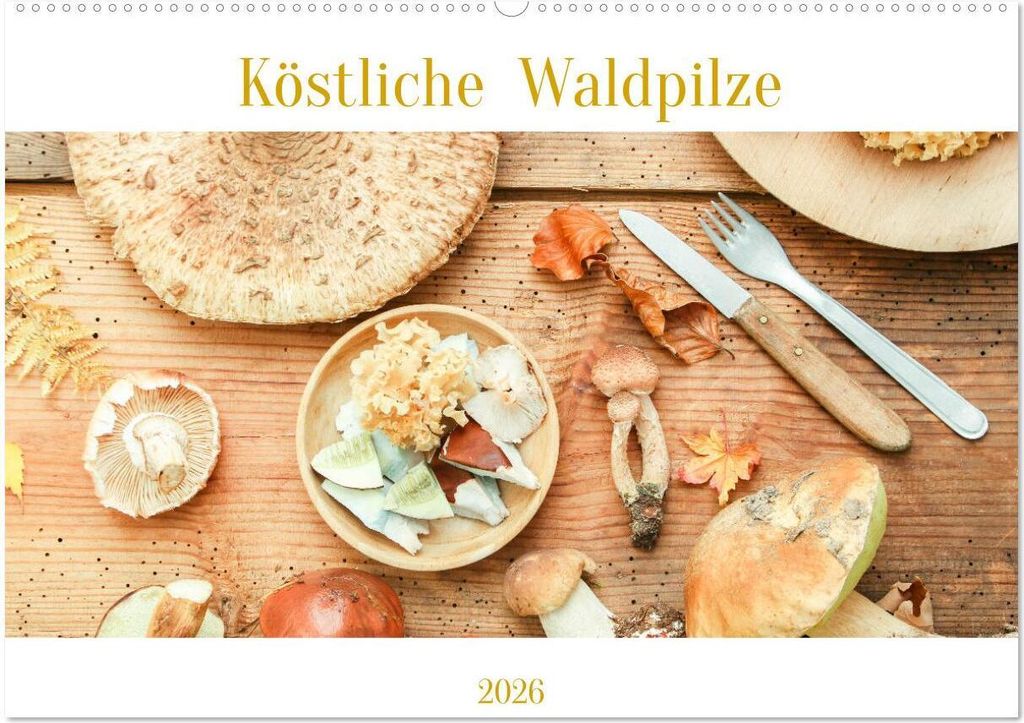 Köstliche Waldpilze (Wandkalender 2026 DIN A2 quer), CALVENDO Monatskalender