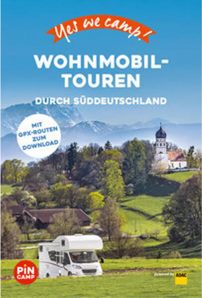 Livre d'itinéraires pour camping-car en Allemagne du Sud : Yes we camp!