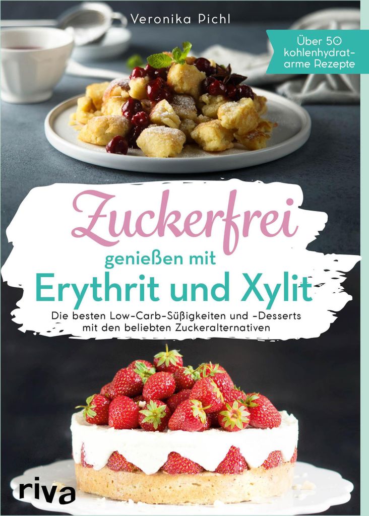 Zuckerfrei genießen mit Erythrit und Xylit