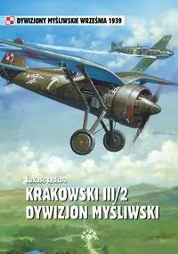 Krakowski III/2 Dywizjon Myśliwski - historia polskiego lotnictwa