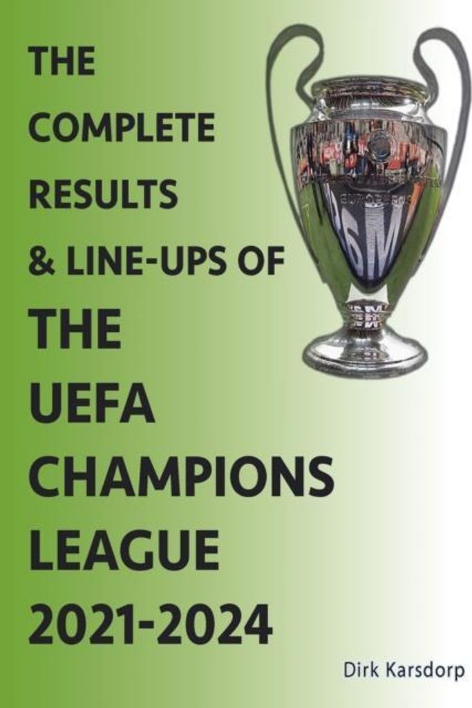 The Complete Results & Line-ups of the UEFA Champions League 2021-2024