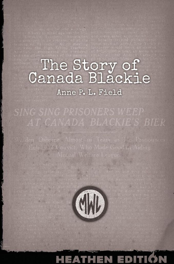 The Story of Canada Blackie (Heathen Edition)