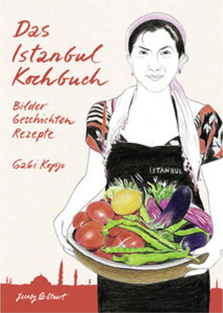 Livre de cuisine stambouliote Das Istanbul Kochbuch pour vos repas