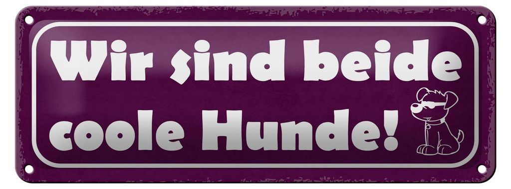 Blechschild Spruch 27x10cm wie sind beide coole Hunde Produktbild 