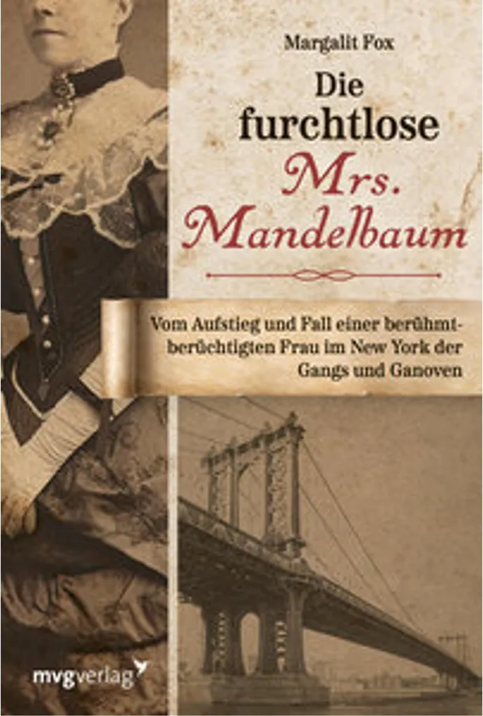 Comprendre le Crime Organisé : Die furchtlose Mrs. Mandelbaum Livre