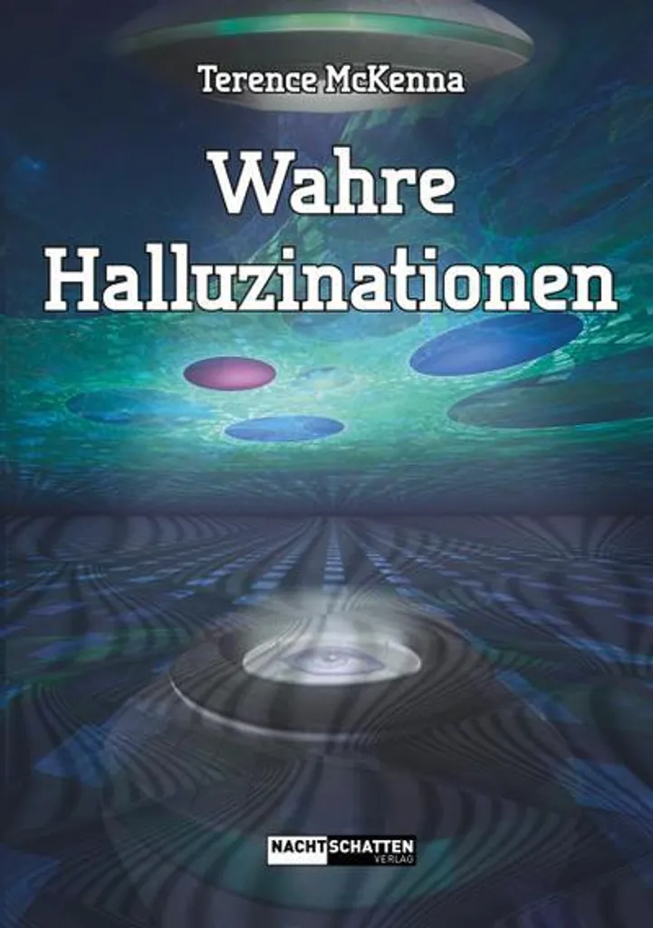 Wahre Halluzinationen : édition illustrée sur les visions chamaniques