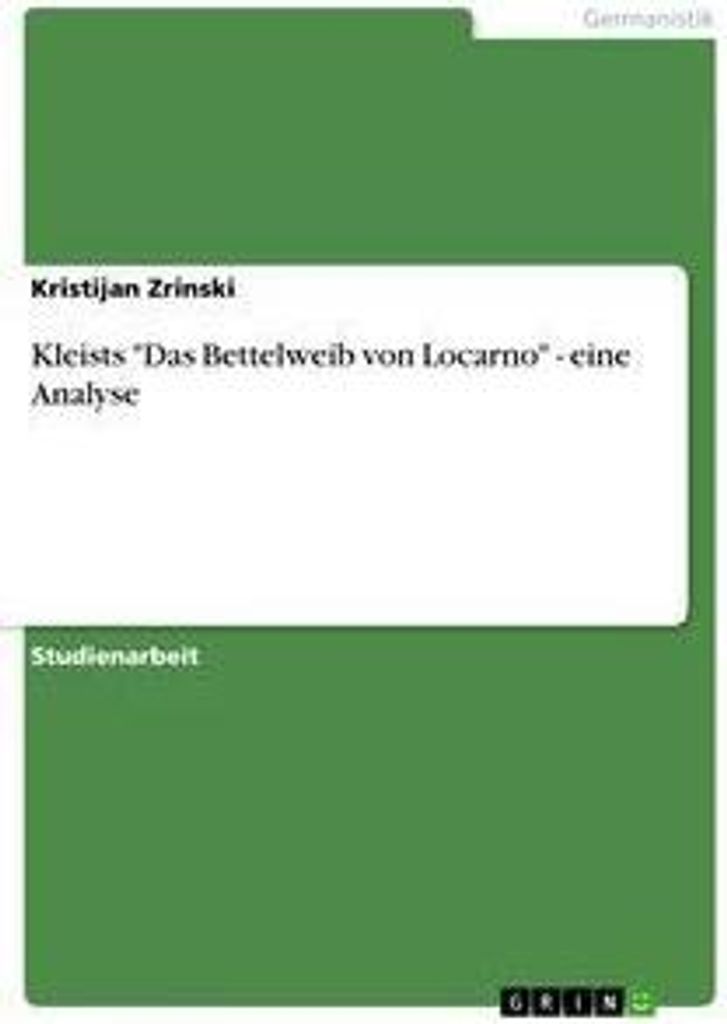 Kleists "Das Bettelweib von Locarno" - eine Analyse
