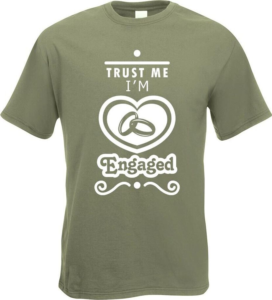 Kiwistar - T-Shirt - Olive - Trust me, im Engaged Motiv Bedruckt Funshirt Design Print - mit Motiv Bedruckt - Funshirt Design - Sport - Freizeit - ...