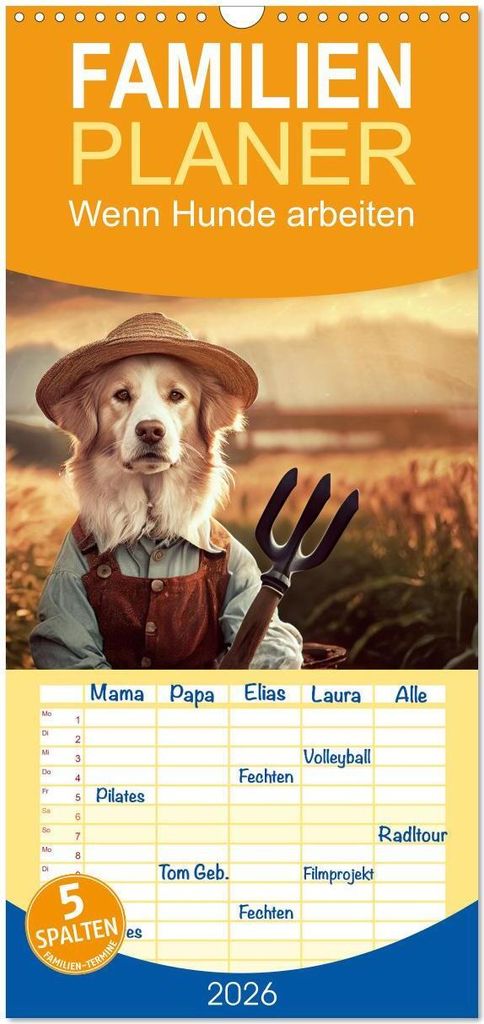 Familienplaner 2026 - Wenn Hunde arbeiten mit 5 Spalten (Wandkalender, 21 x 45 cm) CALVENDO