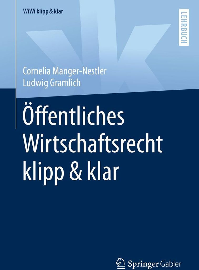 Öffentliches Wirtschaftsrecht klipp & klar