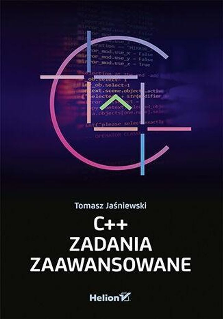 C++. Zadania zaawansowane - zbiór ćwiczeń programistycznych