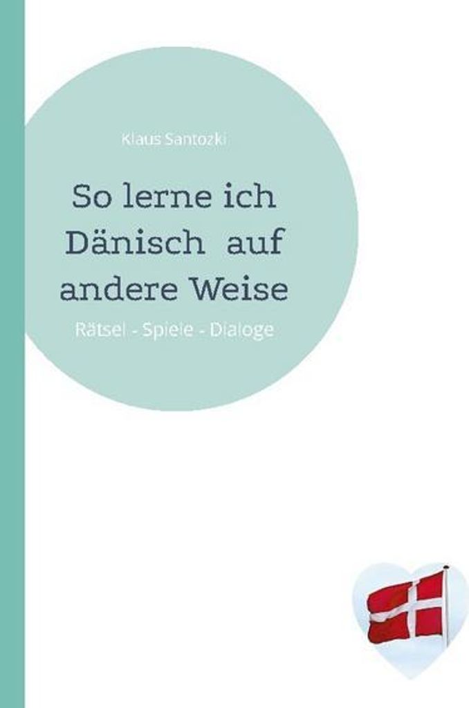 So lerne ich Dänisch auf andere Weise