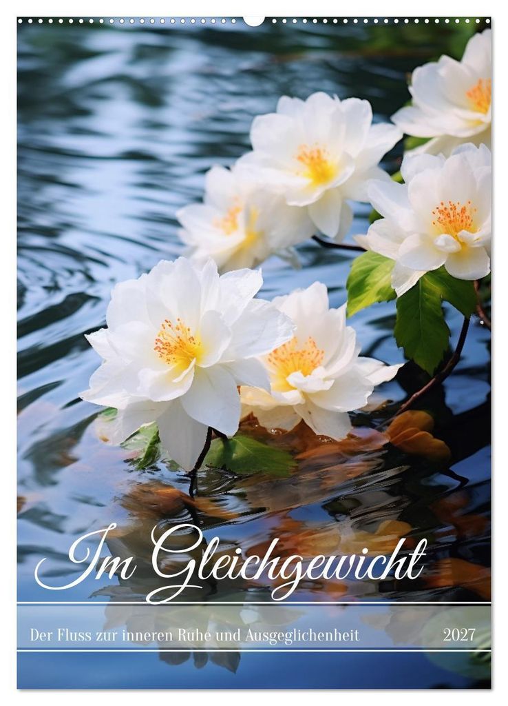 Im Gleichgewicht (Wandkalender 2027 DIN A2 hoch), CALVENDO Monatskalender
